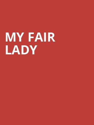 My Fair Lady, Curtis Phillips Center For The Performing Arts, Gainesville