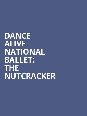 Dance Alive National Ballet The Nutcracker, Curtis Phillips Center For The Performing Arts, Gainesville