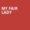 My Fair Lady, Curtis Phillips Center For The Performing Arts, Gainesville