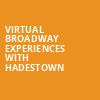 Virtual Broadway Experiences with HADESTOWN, Virtual Experiences for Gainesville, Gainesville